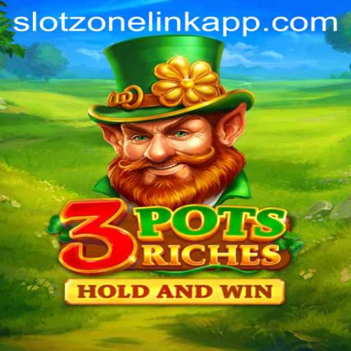 Exploring the Excitement of 3potsRiches in the Slotzone Link App