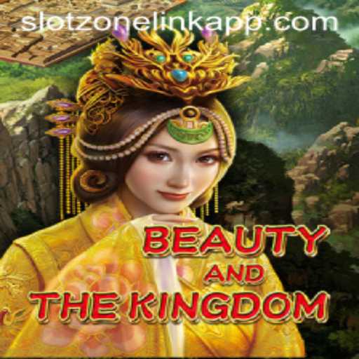 Explore the Enchanting World of BeautyAndTheKingdom: A Slotzone Link App Adventure