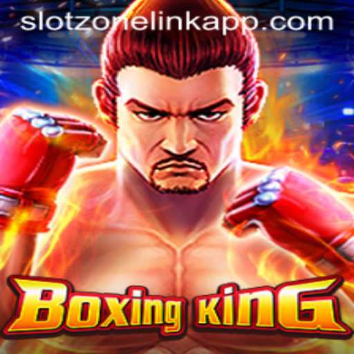 BoxingKing: An Exciting Journey into the World of Slotzone Link Apps