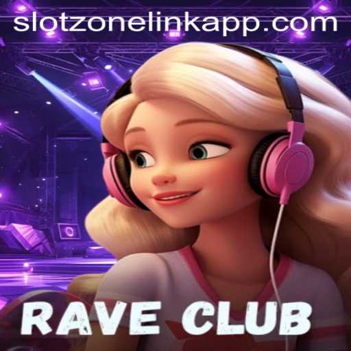 Discover RaveClub: A Thrilling SlotZone Link App Experience